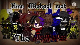 Aftons react to how Michael met the nightmares||gacha club||its gacha||