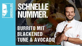 Schnelles Burrito mit Blackened Tuna und Avocado Rezept von Steffen Henssler