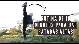 COMO DAR PATADAS ALTAS, RUTINA DE 10 MINUTOS