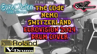 The Code - Nemo Switzerland Eurovision Winner 2024 Drum Cover