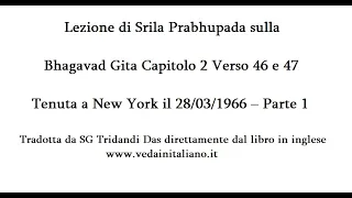 Bhagavad Gita 2.46 e 47 Parte 1 - Lezione Srila prabhupada del 28-3-1966 a New York