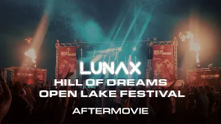 LUNAX Aftermovie Hill of Dream // Open Lake Festival (29.07.2022)