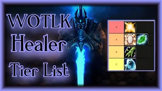 WOTLK Classic - Healer Tier list