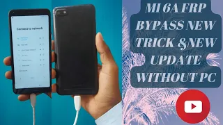 Mi 6a Youtube updated Frp bypass new trick without Pc Google Account    Bypass 2022 100%Working✅®️