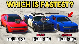 GTA 5 ONLINE - HELLFIRE VS POLICE HELLFIRE VS HOTRING HELLFIRE (WHICH IS FASTEST?)