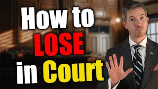 5 Things NOT to Do or You'll Lose Your Court Case. #lawyer