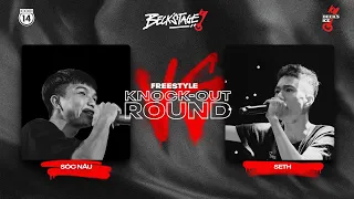 BECK'STAGE R2 FREESTYLE - TRẬN 3: SÓC NÂU vs SETH