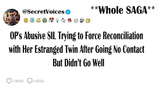 OP's Abusive SIL Trying to Force Reconciliation with Her Estranged Twin After Going No Contact Bu...