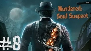 Murdered: Soul Suspect. Прохождение. Часть 8 (Кладбище)