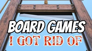 Board Games I Got Rid Of (And Why) - Episode 2