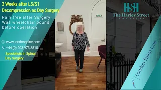 3 Weeks after L5/S1 Decompression as Day Surgery ( London Spine Unit | Best UK Spinal Clinic)