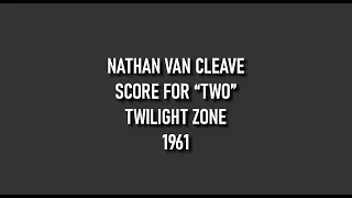 Nathan Van Cleave -- Score for the Twilight Zone episode, "Two" (1961)