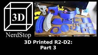 3D Printed R2-D2 Project: Part 3