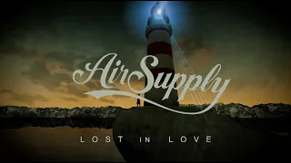 Air Supply - "Lost In Love" (Official Video)