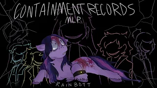 MLP Containment Records (HALLOWEEN SPECIAL)