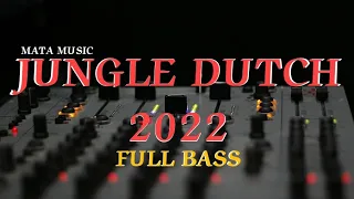 #matamusic#jungledutch DJ JUNGLE DUTCH JANGAN PERNAH BERUBAH x MELEPAS LAJANG FULL BASS TERBARU 2022