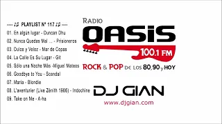 Dj GIAN - Rock & Pop Español Ingles De Los 80 y 90 - MIX 117 RADIO OASIS EN VIVO ♫