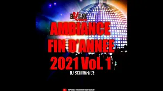 AMBIAMCE FIN D'ANNÉE MIX 2021 vol. 1 (COUPÉ-DÉCALÉ) by DJ SCAARFACE 🔥🇨🇮