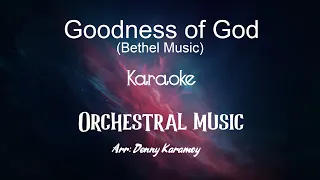 Goodness Of God (Bethel Music) Karaoke Orchestral Music