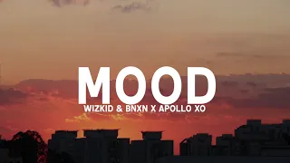 WIZKID & BNXN- Mood (Apollo Xo Remix)