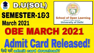 OBE ADMIT CARD March 2021| How to Download Open Book Exam Admit Card 2021|SEMESTER -1/SEMESTER-3 SOL