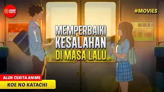 KESABARAN GADIS KAWAII B1SU DAN TUL1 YANG TERUS DI BULLY - ALUR CERITA ANIME MOVIE KOE NO KATACHI