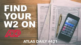 Find Your W2 on ADP! - Atlas Daily 421