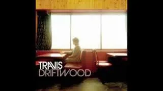 Travis - Driftwood