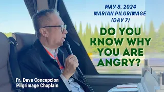 (Day 7) DO YOU KNOW WHY YOU ARE ANGRY? - Reflection by Fr. Dave Concepcion on our way to LA SALLETE