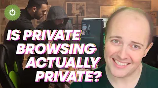 Is private browsing actually private?