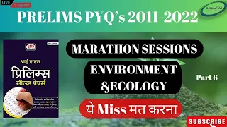 Environment Last 13 Years UPSC Prelims PYQs Solved | Crack UPSC Prelims with Marathon Session