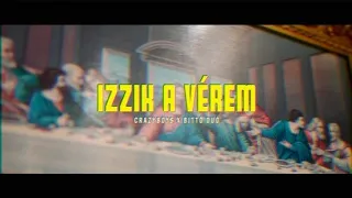 CrazyBoys x Bittó Duó - Izzik a vérem (Official Music Video)