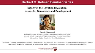 Kelman Seminar Series: Dignity in the Egyptian Revolution: Lessons for Democracy and Development