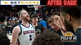 'Gonzaga's good, but they're not great this year.' | Field of 68 AFTER DARK