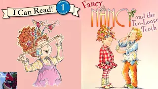 🦷 Read Aloud: FANCY NANCY AND THE TOO-LOOSE TOOTH by Jane O'Connor | Children Books | Story Time