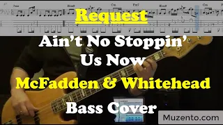 Ain't No Stoppin' Us Now - McFadden & Whitehead - Bass Cover - Request