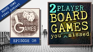 2-PLAYER BOARD GAMES YOU PROBABLY MISSED Undiscovered Games Episode 08: Six Hidden Gems for 2p-Only!