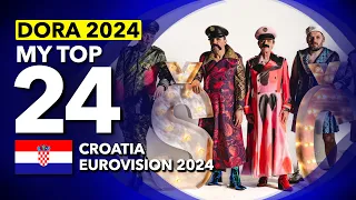 🇭🇷 Dora 2024 | My Top 24 (Croatia Eurovision 2024)