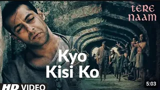 Kyo Kisi Ko (Video Song) | Tere Naam | Salman Khan, Bhumika Chawla Udit Narayan, Himesh Reshammiya h