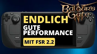 Baldur’s Gate 3 | FSR 2.2 | SteamOS 3.5.1 | ENDLICH eine gute Performance auf dem Steam Deck