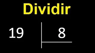 Dividir 19 entre 8 , division inexacta con resultado decimal  . Como se dividen 2 numeros