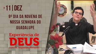 Experiência de Deus | 11-12-2021 | 9º Dia da Novena de Nossa Senhora de Guadalupe