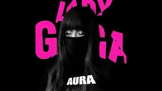 Lady Gaga - Aura (Some Filtered Stems)