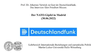 Prof. Dr. Johannes Varwick im Deutschlandfunk: Der NATO-Gipfel in Madrid (30.06.22)