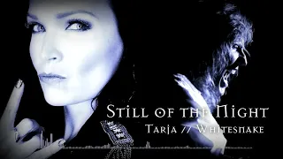 Tarja & Whitesnake - Still of the Night (1987//2010) FanEdit - Audio Mix