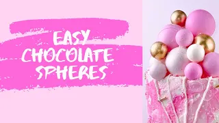 How to make Easy Chocolate Spheres