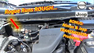 Rogue Runs ROUGH (P0171, P0300) + Bonus: Nissan & Jeep TRANSMISSION Problems!