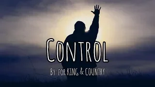 for KING & COUNTRY - Control Lyric Video