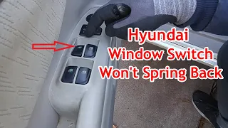 Hyundai Sonata Left Master Power Window Switch Replacement!