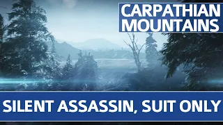 Hitman 3 Carpathian Mountains (Romania) - Silent Assassin, Suit Only Walkthrough (Untouchable)
